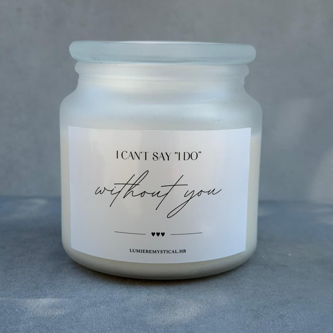 Svijeća I can't say "I do" without you - 450ml