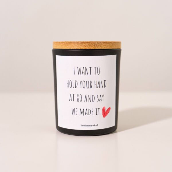 I Want To Hold Your Hand At 80 And Say We Made It Personalized Candle - Black Jar 200ml